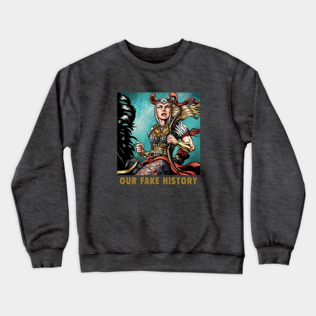 Real Amazons Crewneck Sweatshirt by Our Fake History